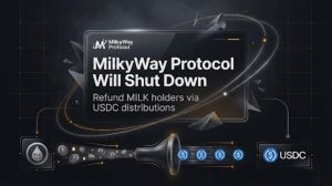 MilkyWay Protocol Will Shut Down and Refund MILK Holders Through USDC Distributions